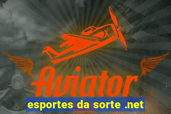 esportes da sorte .net